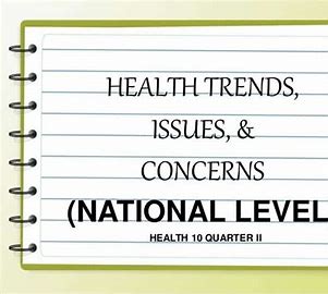 303729-Siari John H. Roemer National High School-MAPEH 10-Quarter 2-Health Trends Issues and Concerns in the National Level