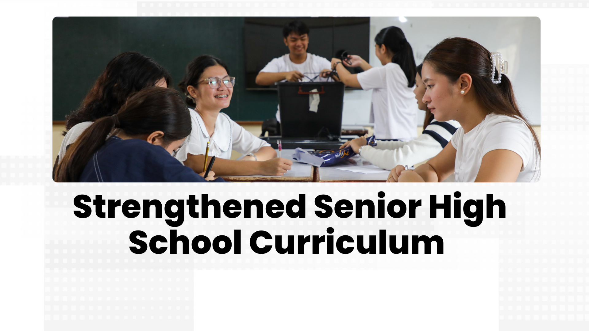 ONLINE TRAINING ON THE STRENGTHENED SENIOR HIGH SCHOOL CURRICULUM FOR GRADE 1 1 TEACHERS OF PILOT SCHOOLS
